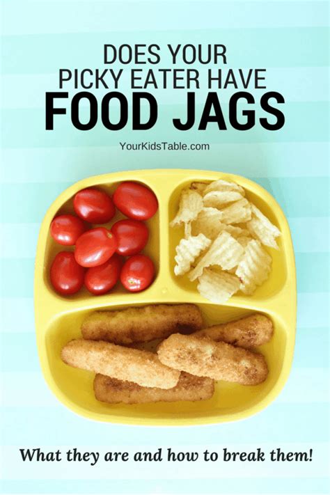 What are food jags? And why do they make picky eaters even pickier?